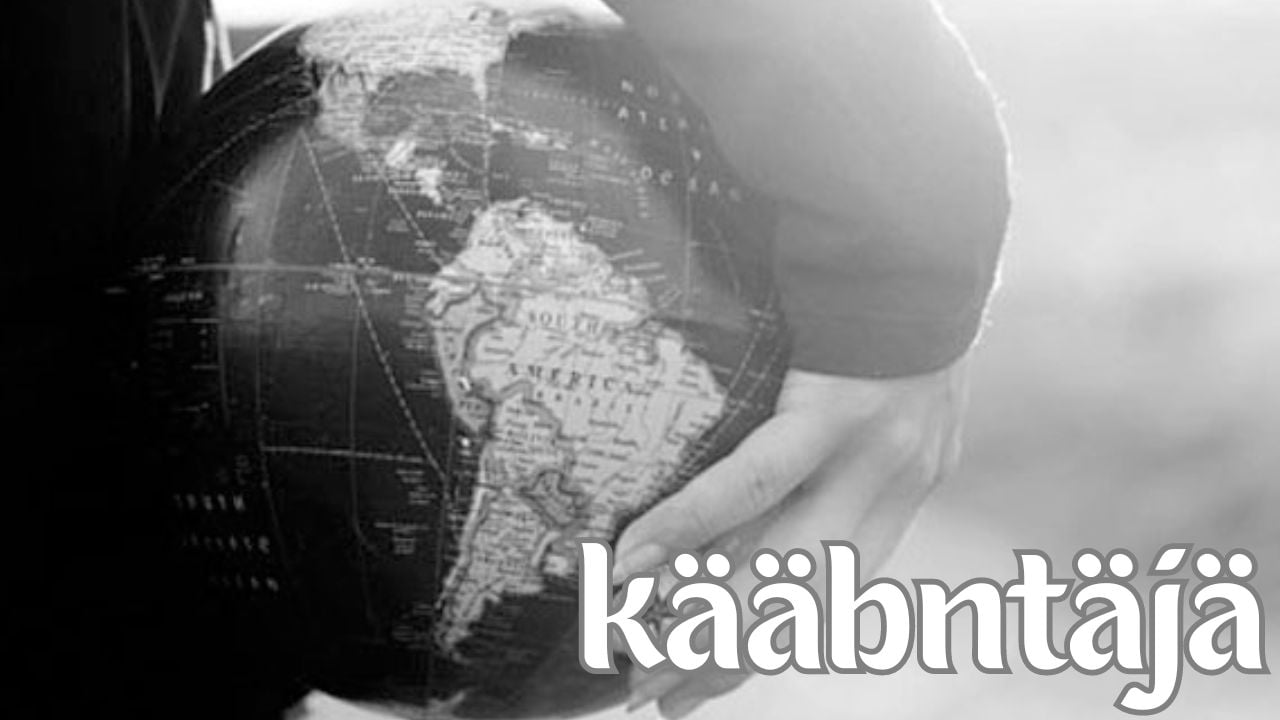 The Role of a "Kääntäjä" – The Translator in Today's Globalized World