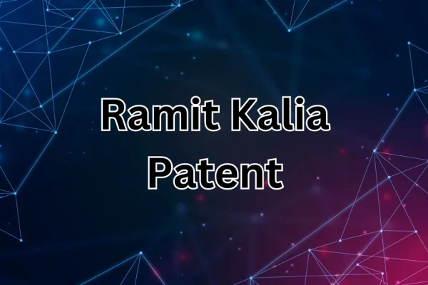 The Ramit Kalia Patent: A Journey into Innovation