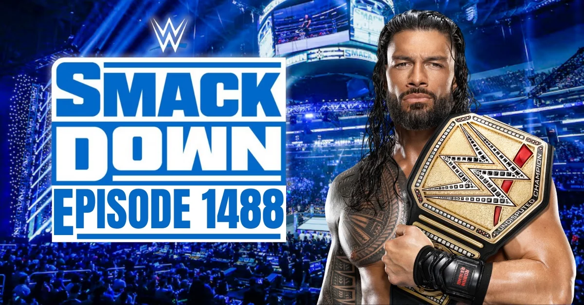 WWE SmackDown Episode 1488: A Night of Drama, Action, and Surprises