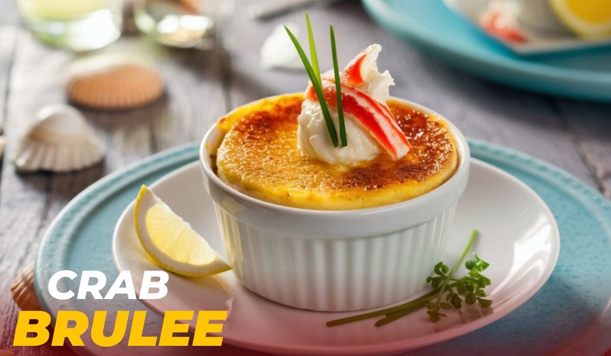 Crab Brulee Recipe: A Savory Twist on a Classic Dessert