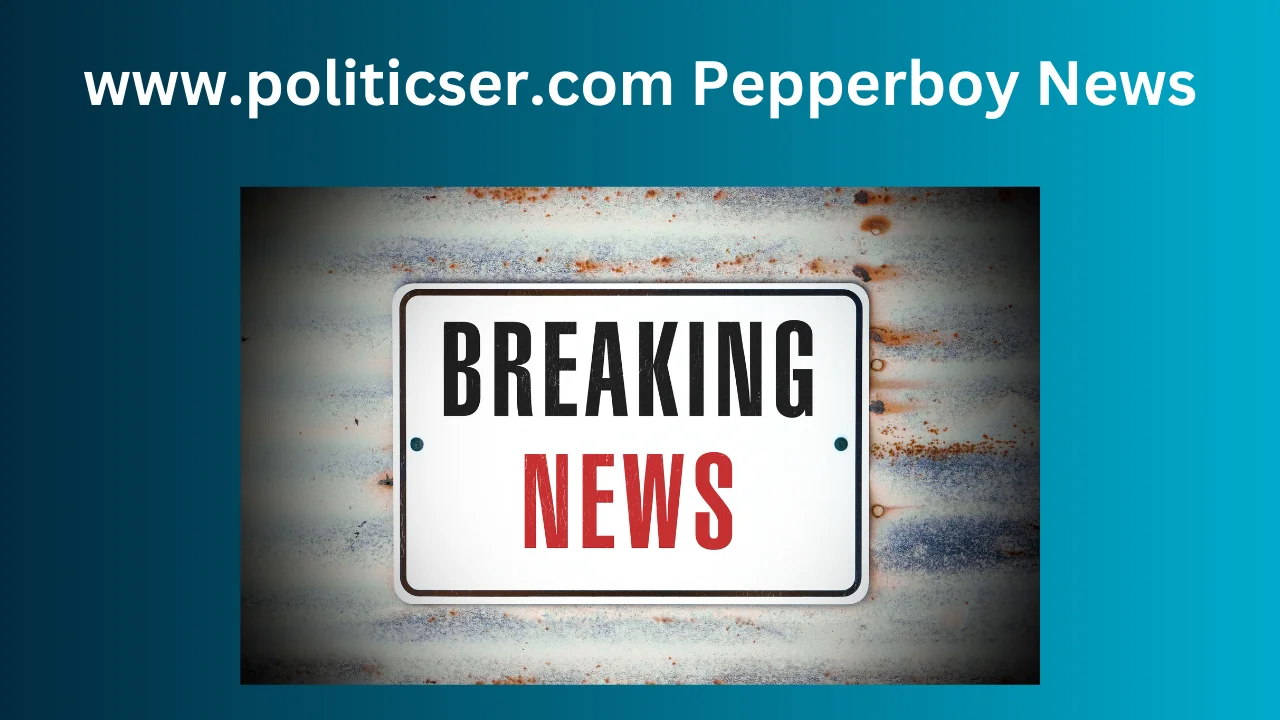 Breaking Down www.Politicser.com: A Dive into Pepperboy News