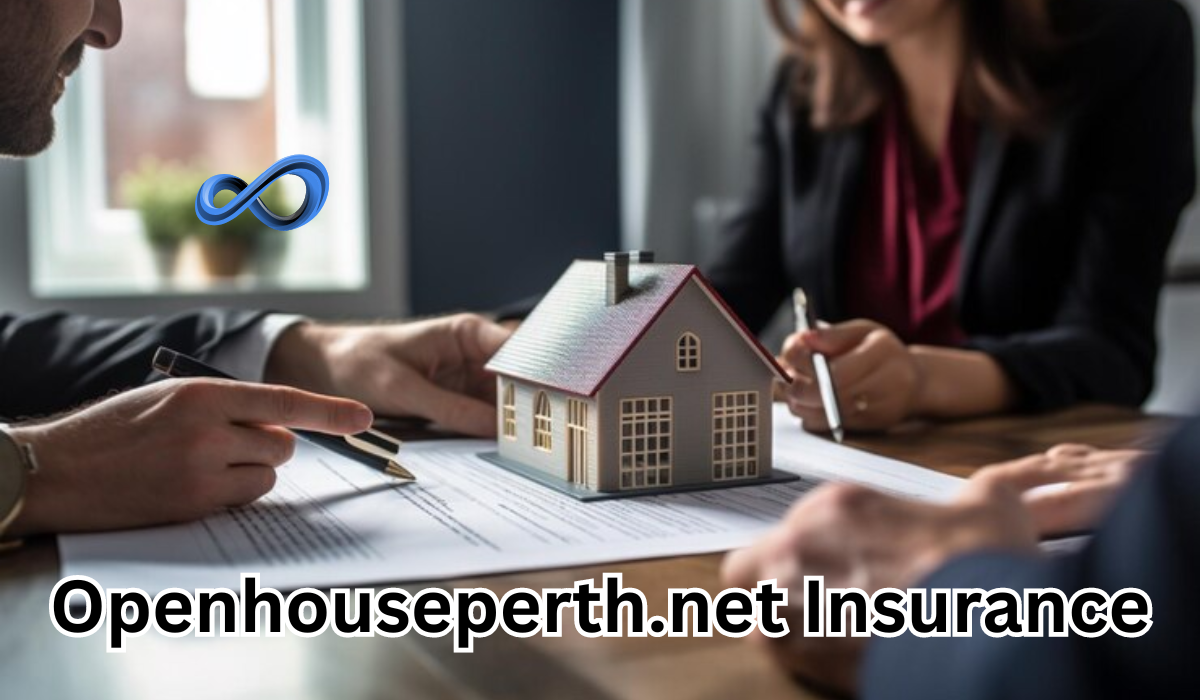 OpenHousePerth.net Insurance: Simplifying Coverage for the Modern Consumer