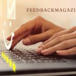 FeedbackMagazinne.org: Your Ultimate Guide to Honest Reviews and Feedback Mastery